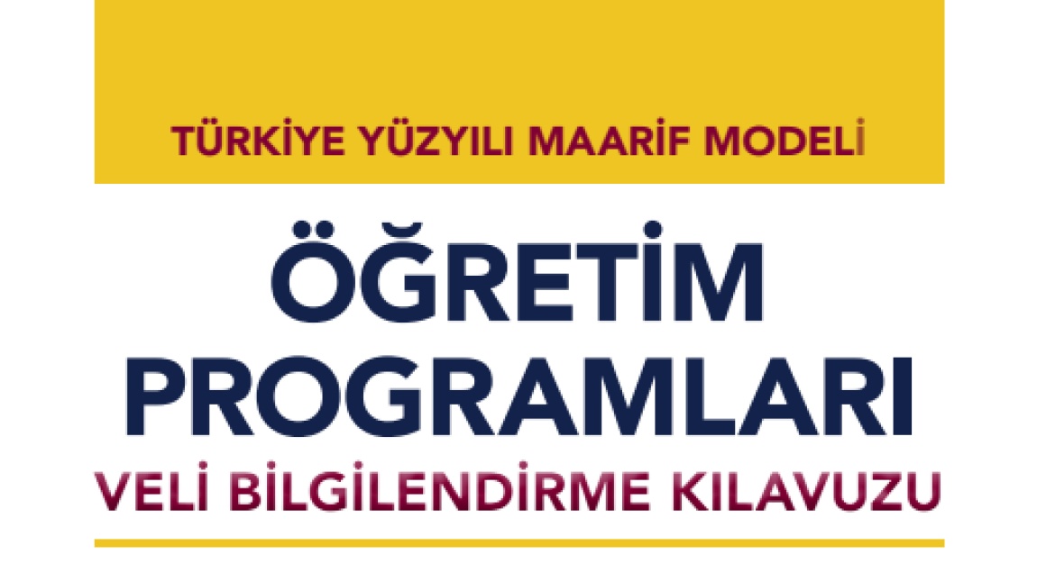 TÜRKİYE YÜZYILI MAARİF MODELİ ÖĞRETİM PROGRAMLARI VELİ ROLLERİ